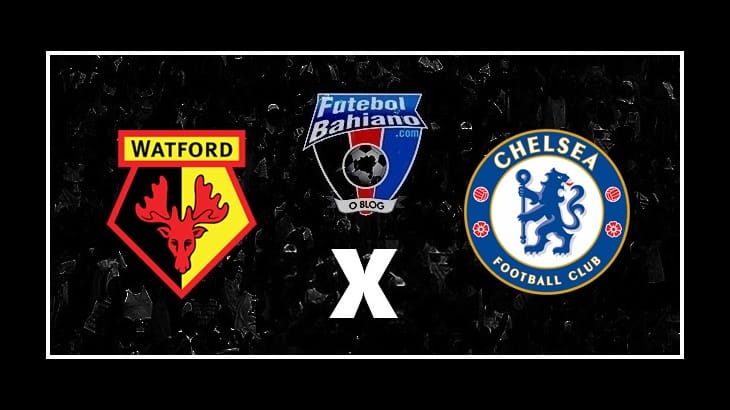 Como assistir Watford x Chelsea AO VIVO pelo Campeonato Inglês