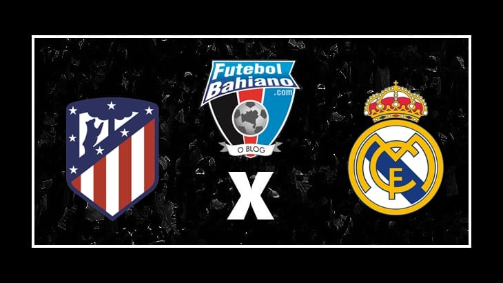 Assistir Atlético de Madrid x Real Madrid AO VIVO pelo Campeonato Espanhol