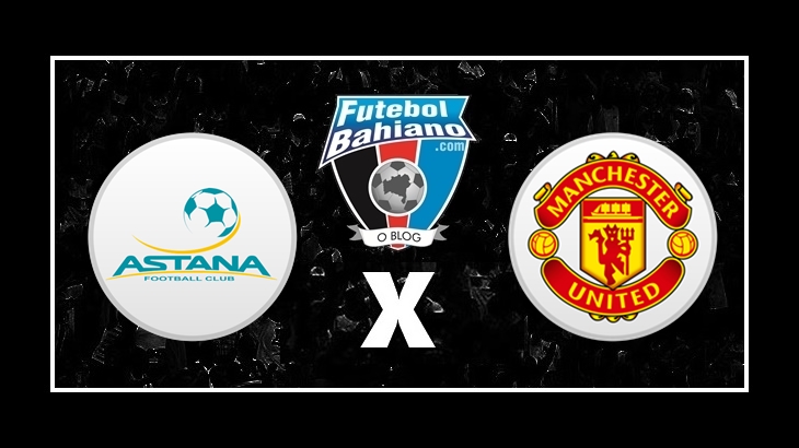Onde assistir Astana x Manchester United AO VIVO pela Liga Europa