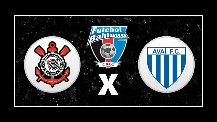 Onde assistir Corinthians x Avaí AO VIVO pelo Campeonato Brasileiro