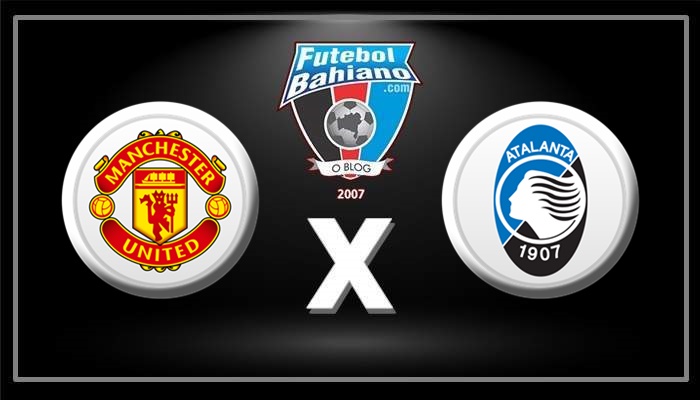 Onde assistir Manchester United x Atalanta AO VIVO pela Liga dos Campeões