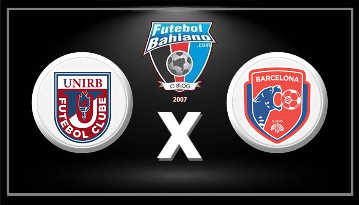Assistir Unirb x Barcelona de Ilhéus AO VIVO pelo Baianão 2022