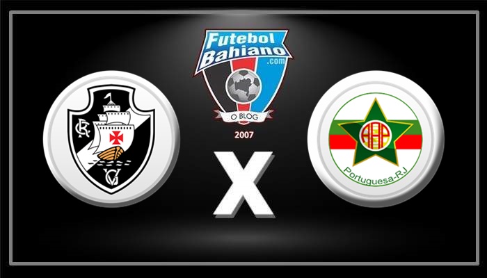 Onde assistir Vasco x Portuguesa-RJ AO VIVO pelo Campeonato Carioca