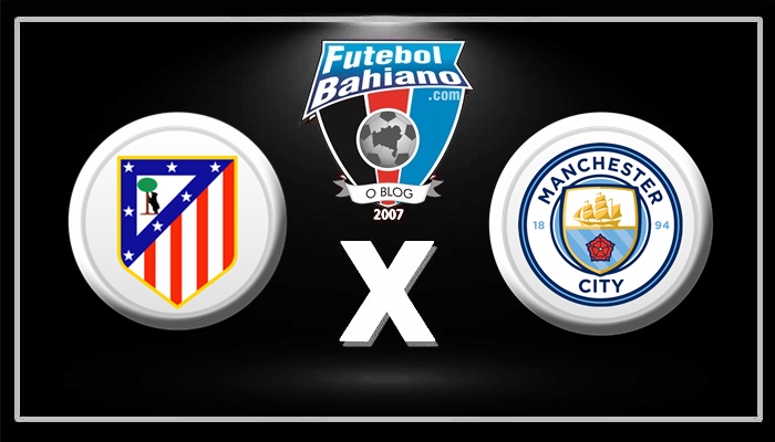 Onde assistir Atlético de Madrid x Manchester City AO VIVO pela Liga dos Campeões