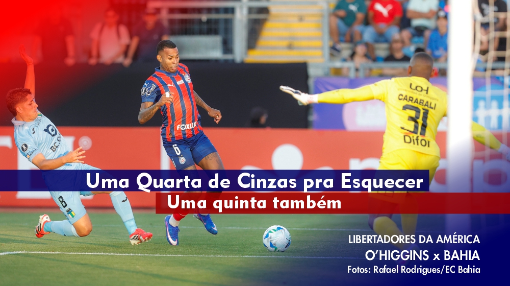 Bahia na Quarta de Cinzas e a mídia de quinta – por Erick Cerqueira